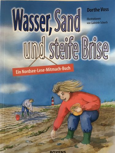Wasser,Sand und steife Brise,Ein Nordsee-Lese-Mitmach-Buch